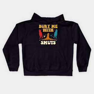 Bury Me With My Smuts Boo Kids Hoodie